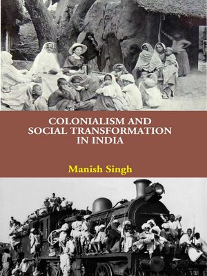 cover image of Colonialism and Social Transformation in India